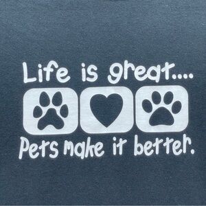 Women's NWOT Gildan Life is Great Pets Make it Better Cotton Tshirt S